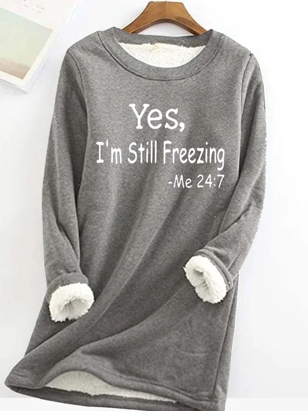 Valenzora Ja, mir ist immer noch kalt, lässiges Fleece-Sweatshirt für Damen
