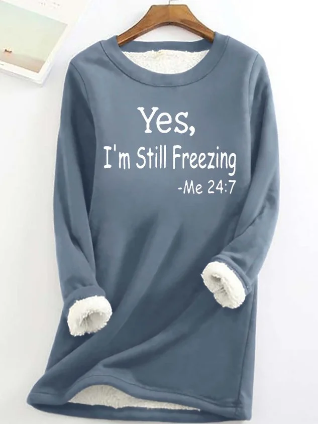 Valenzora Ja, mir ist immer noch kalt, lässiges Fleece-Sweatshirt für Damen